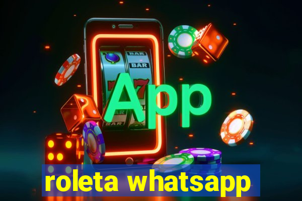 roleta whatsapp